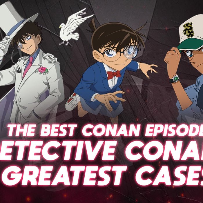 The Best Conan Episodes: Detective Conan's Greatest Cases