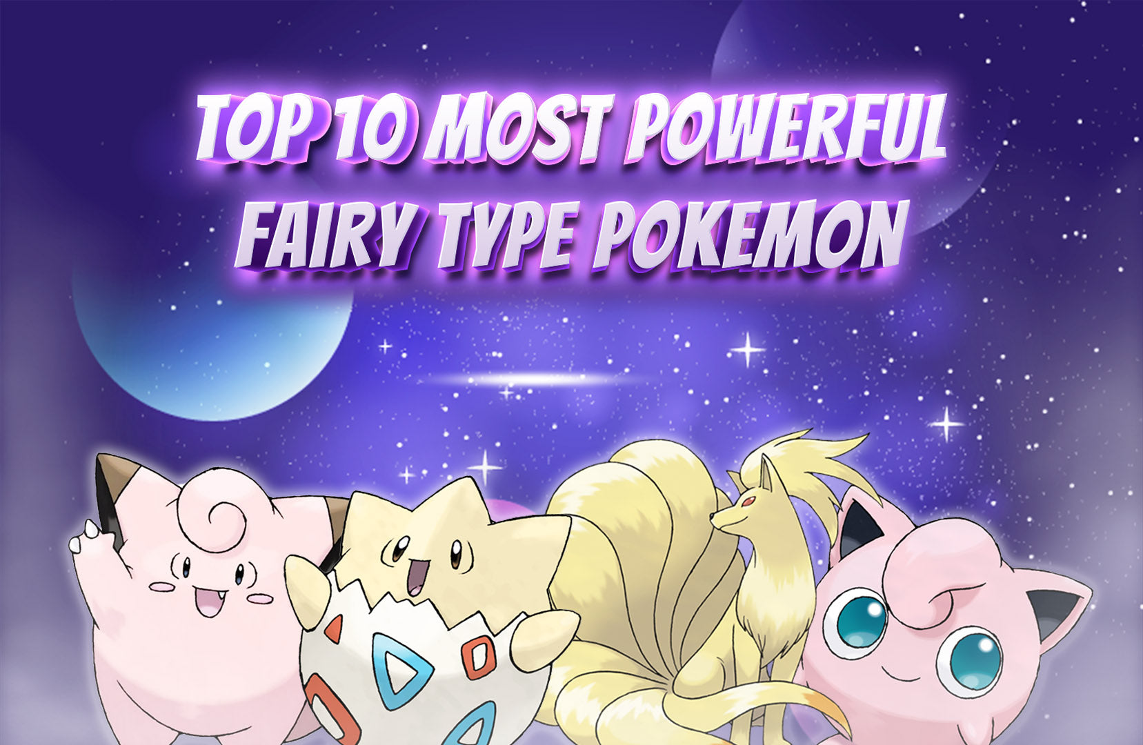 The top ten Fairy Pokémon, ranked