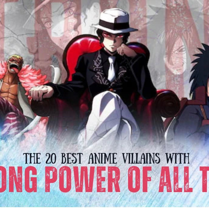 Top 20 Best Anime Villains: Most Powerful Anime Villains Ranked