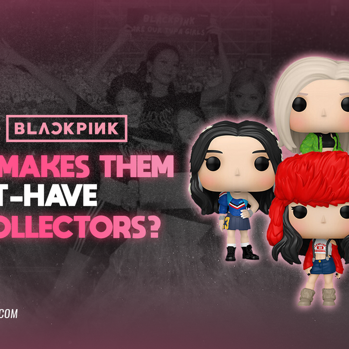 Funko BLACKPINK: What Makes Them A Must-Have For Collectors?