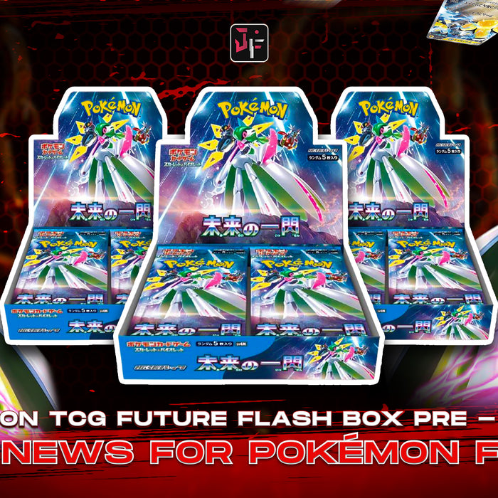Last 10 chances for the Pokémon TCG Future Flash Box Pre-Order deal!