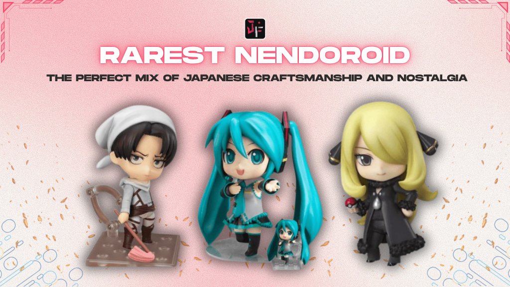 rarest nendoroid