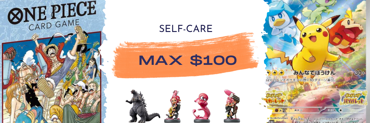 Self care max $100